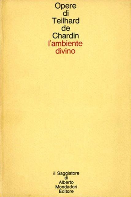 L'ambiente divino. Saggio di vita interiore.