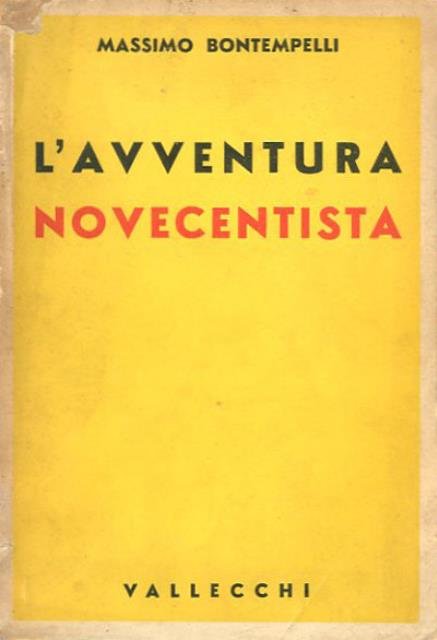 L'avventura novecentista. Selva polemica (1926-1938). Dal «realismo magico» allo «stile …