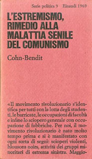 L'estremismo, rimedio alla malattia senile del comunismo.