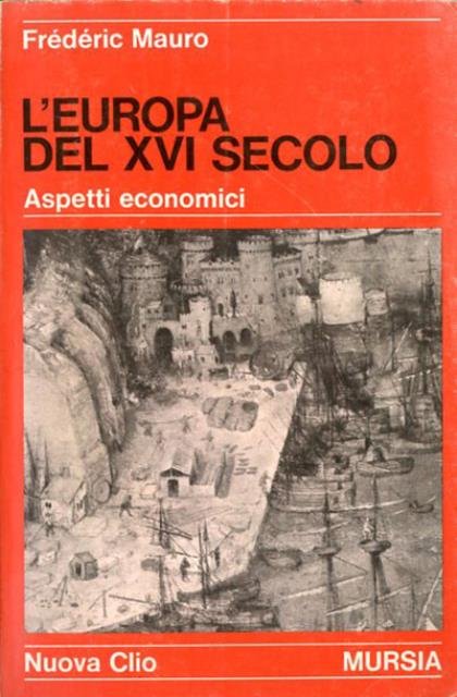 L'Europa del XVI secolo. Aspetti economici.