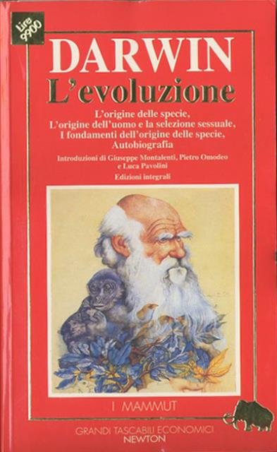 L'evoluzione. L'origine della specie. L'origine dell'uomo e la selezione sessuale. …