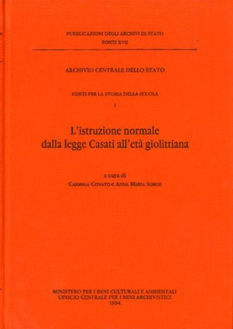 L'istruzione normale dalla legge Casati all'età giolittiana. Settembre 1943-aprile 1945.