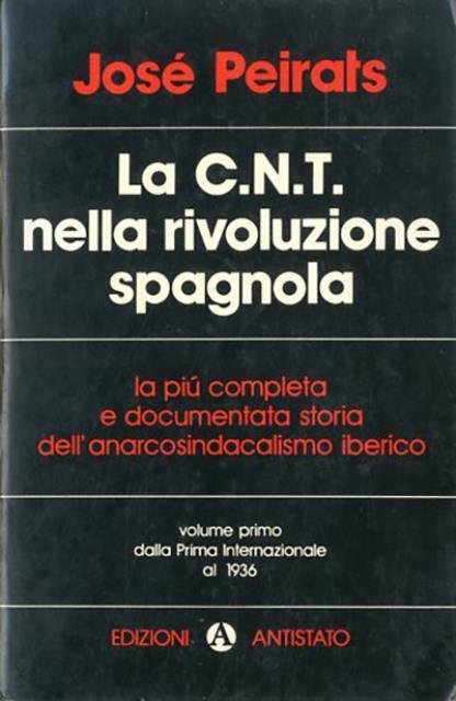 La C.N.T. nella rivoluzione spagnola.