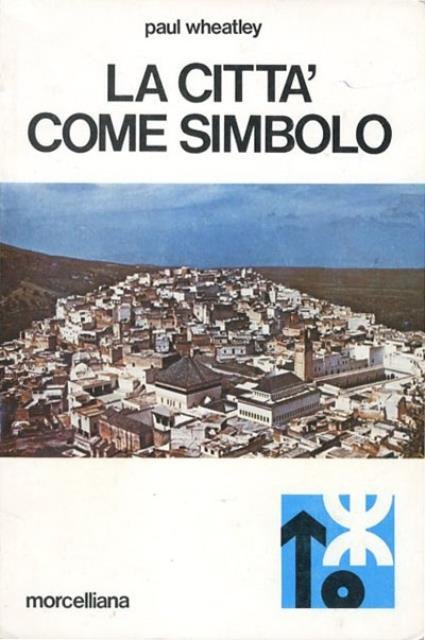 La città come simbolo. Saggi sull'ordinamento e la percezione dello …