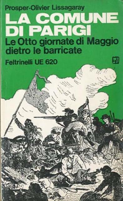 La Comune di Parigi. Le otto giornate di maggio dietro …