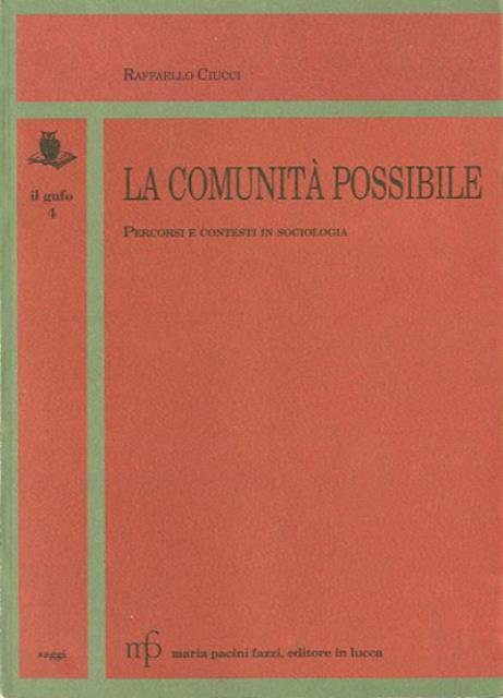 La comunità possibile. Percorsi e contesti in sociologia.