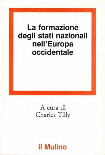 La formazione degli stati nazionali nell'Europa occidentale.