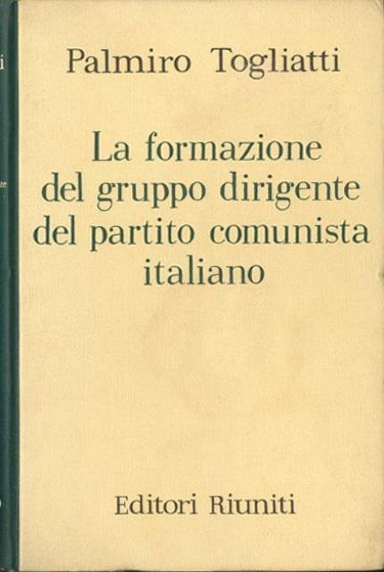 La formazione del gruppo dirigente del Partito comunista italiano nel …