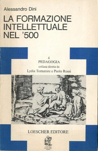 La formazione intellettuale nel Cinquecento.