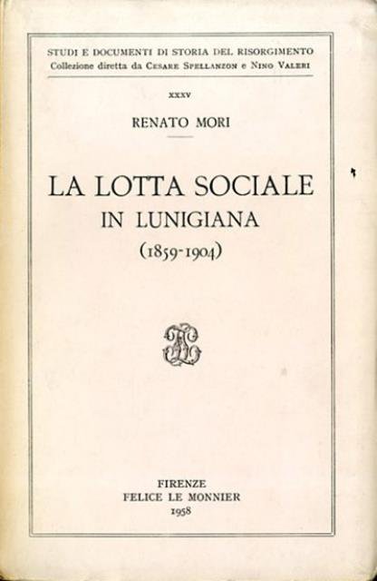 La lotta sociale in Lunigiana 1859-1904.