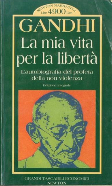 La mia vita per la libertà. L'autobiografia del profeta della …