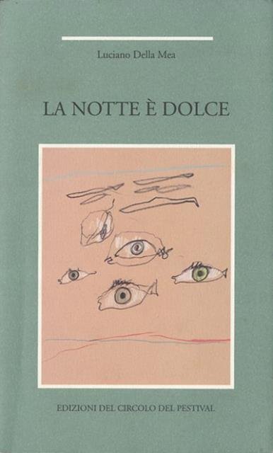 La notte è dolce.