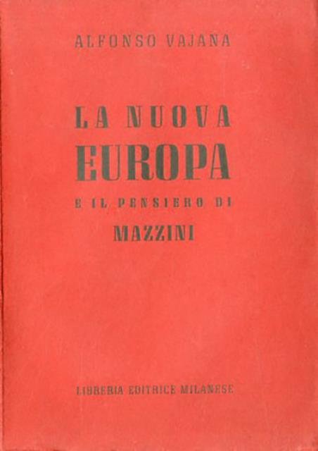 La nuova Europa e il pensiero di Mazzini. post 1945?