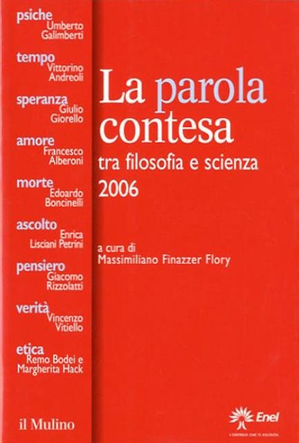 La parola contesa. Tra filosofia e scienza, 2006.