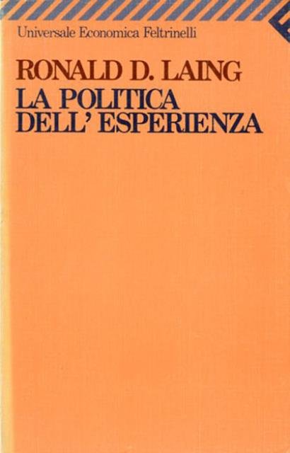 La politica dell'esperienza. e L'Uccello del Paradiso.