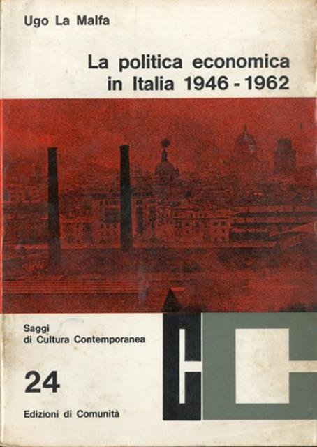 La politica economica dell'Italia 1946-1962.