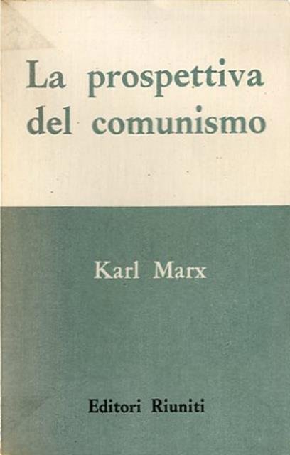 La prospettiva del comunismo.