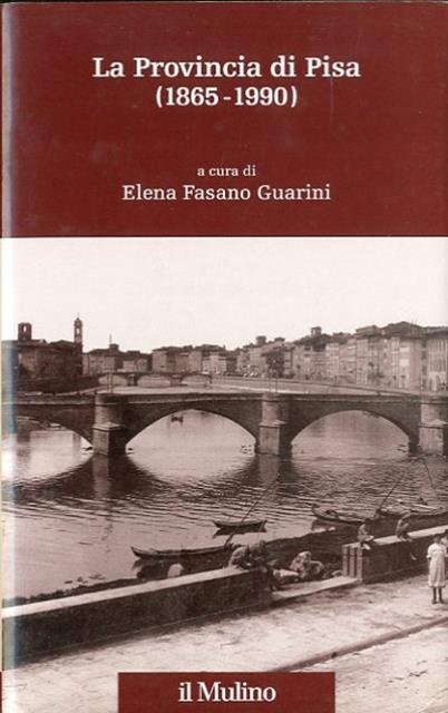 La Provincia di Pisa (1865-1990).