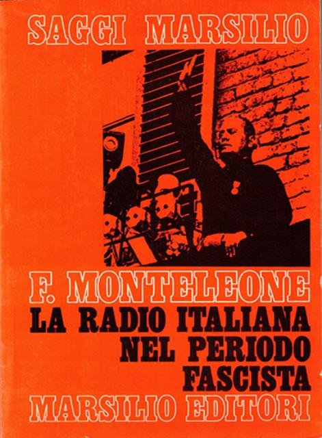 La radio italiana nel periodo fascista. Studio e documenti: 1922-1945.