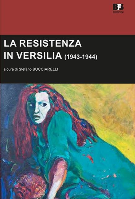 La Resistenza in Versilia (1943-1944).