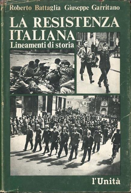 La Resistenza italiana. Lineamenti di storia.