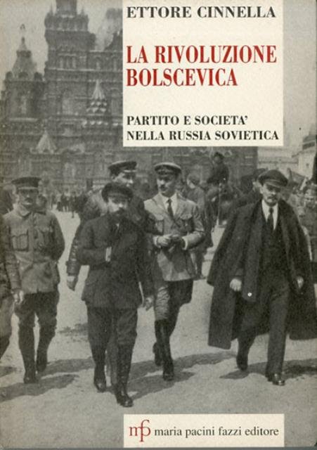 La rivoluzione bolscevica. Partito e società nella Russia sovietica.