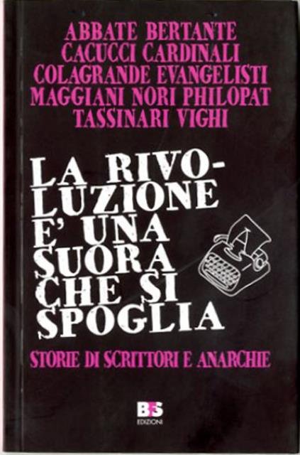 La rivoluzione è una suora che si spoglia. Storie di …