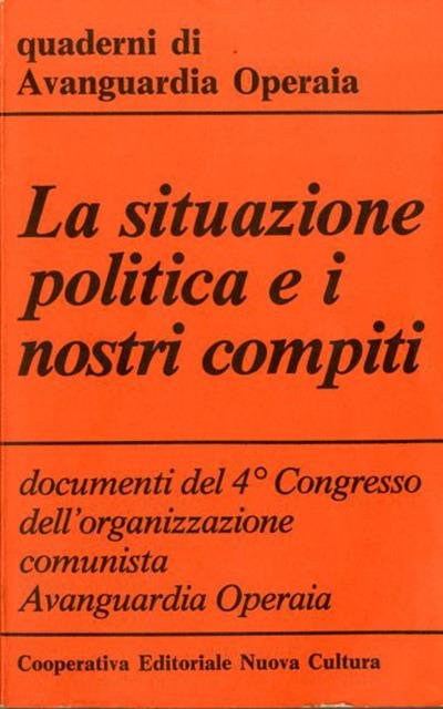 La situazione politica e i nostri compiti. Documenti del 4° …