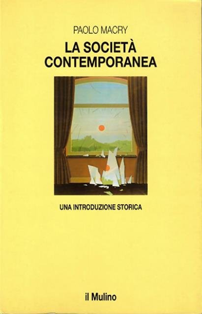 La società contemporanea. Una introduzione storica.