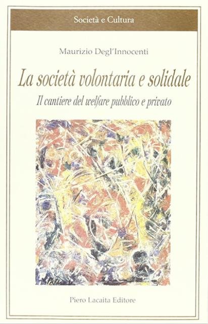 La società volontaria e solidale. Il cantiere del welfare pubblico …