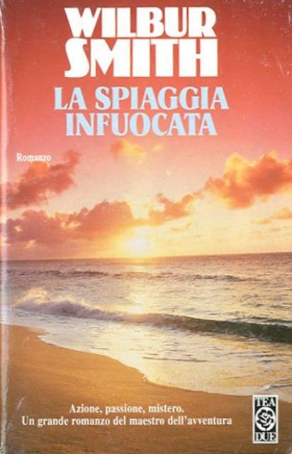 La spiaggia infuocata. Romanzo.