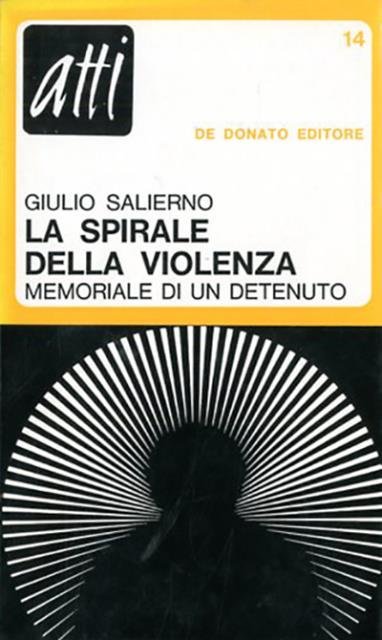 La spirale della violenza. Memoriale di un detenuto.