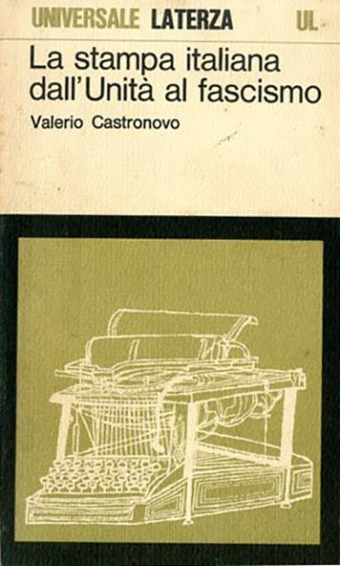 La stampa italiana dall'Unità al fascismo.