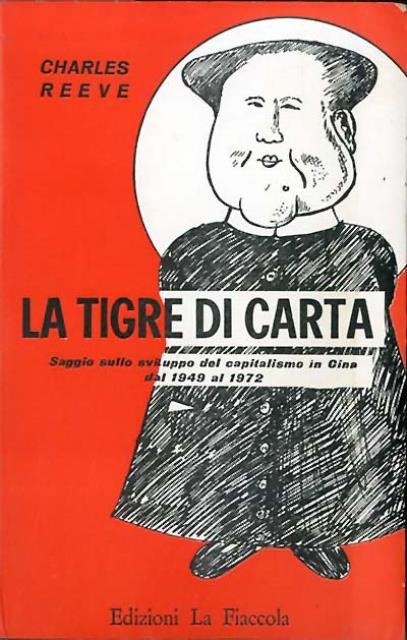 La tigre di carta. Saggio sullo sviluppo del capitalismo in …