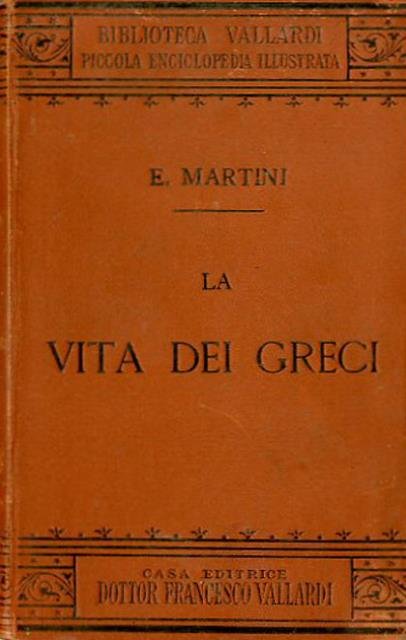 La vita dei Greci. 1897?