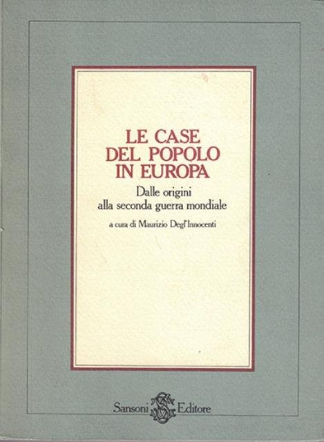 Le case del popolo in Europa. Dalle origini alla Seconda …