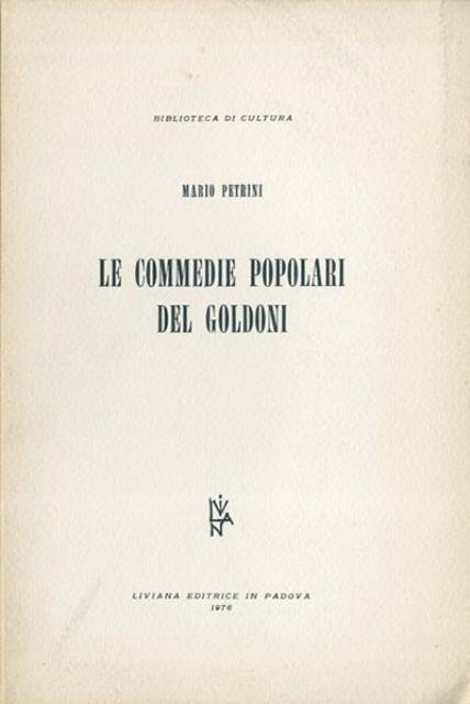 Le commedie popolari del Goldoni.