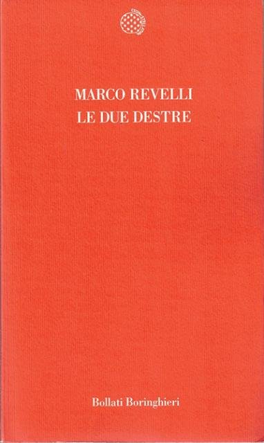 Le due destre. Le derive politiche del postfordismo.