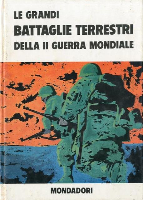 Le grandi battaglie terrestri della Seconda guerra mondiale.