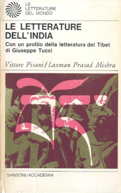 Le letterature dell'India. Con un profilo della letteratura del Tibet.