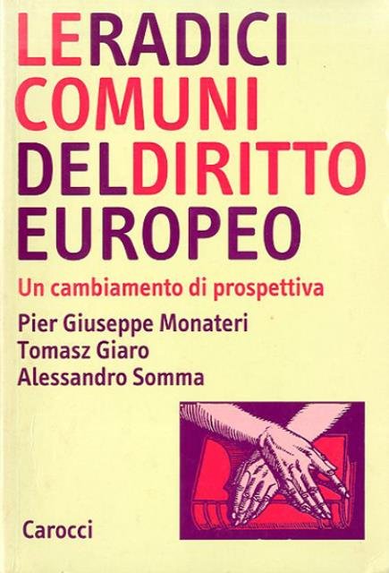 Le radici comuni del diritto europeo. Un cambiamento di prospettiva.