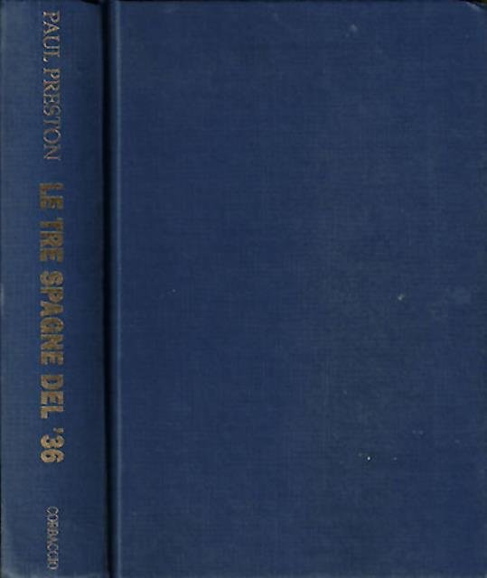 Le tre Spagne del '36. La guerra civile spagnola attraverso …