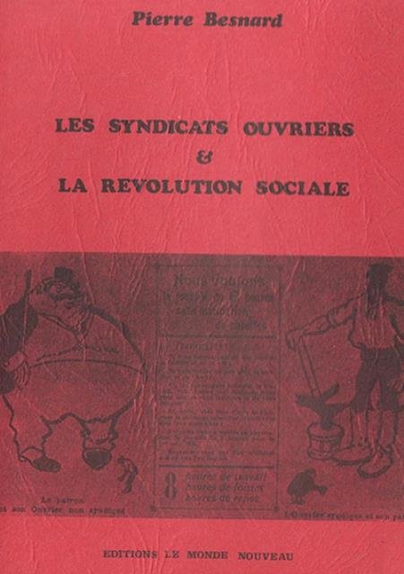 Les Syndicats ouvrieres & la revolution sociale.