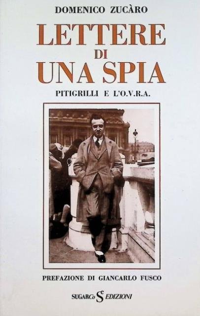 Lettere di una spia. Pitigrilli e l'O.V.R.A.