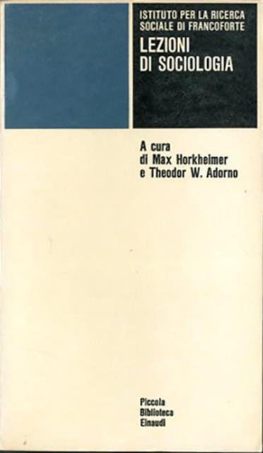 Lezioni di sociologia. Istituto per la ricerca sociale di Francoforte.