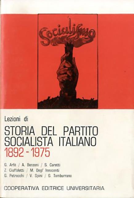 Lezioni di storia del Partito Socialista Italiano 1892-1975.