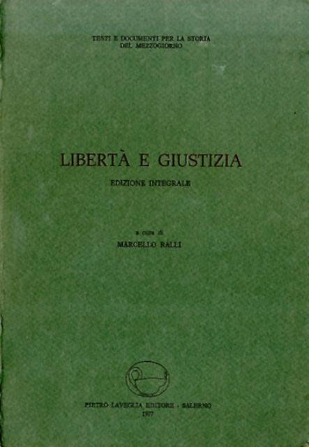 Libertà e giustizia. Foglio settimanale democratico-sociale, organo dell'associazione omonima, Napoli, …