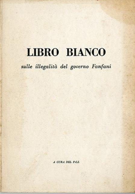 Libro bianco sulle illegalità del governo Fanfani.