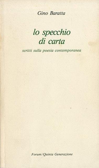 Lo specchio di carta. Scritti sulla poesia contemporanea.