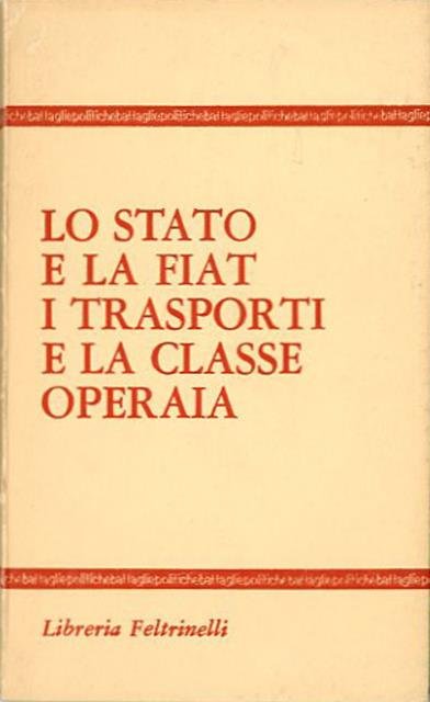 Lo Stato e la FIAT. I trasporti e la classe …